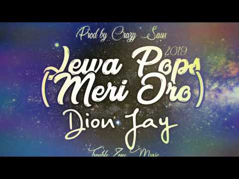 Dion Jay- Lewa Pops(Merii Oro)(Prod by Crazy Saux) PNG Music 2019