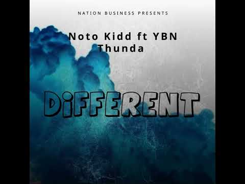 Noto Kidd X Ybn Thunda - Different      @notokidd1629 @ybnthunder8445