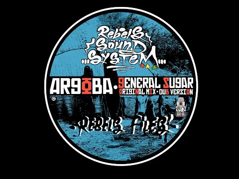 GeneralSugar- ARGOBA + ARGOBA DUB [REBELS FILES #1]