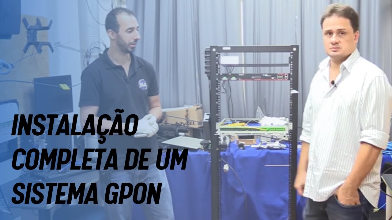 Instalação Completa de um Sistema GPON I  SLA 01