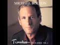 Michael Bolton - What You Wont Do For Love