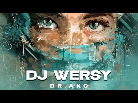 DJ WERSY - DR AKO (Special Set Mix )