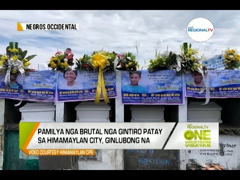 One Western Visayas: Pamilya nga Brutal nga Gintiro Patay sa Himamaylan City, Ginlubong na