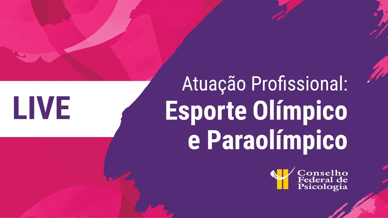 Atuação Profissional: Esporte olímpico e Paraolímpico.