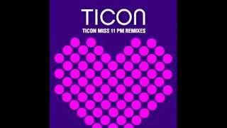 Ticon - Miss 11 PM (Reverse Remix)