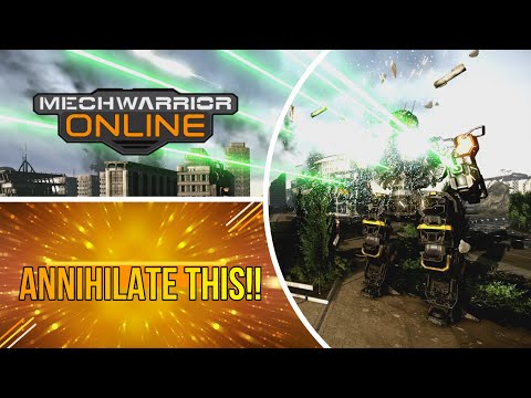 Mechwarrior Online - Annihilate This - the Annihilator!!!