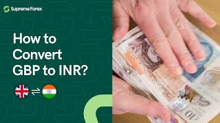 How to convert British Pounds (GBP) to INR ? | Supreme Forex | Currency Exchange in India