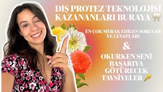 Diş Protez Teknolojisi Bölümü Kazananlara Özel Tavsiyeler | Mutlaka İzle 