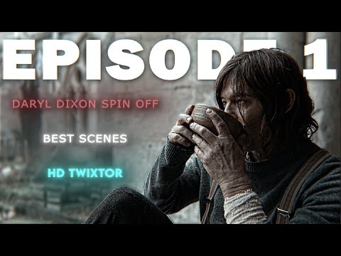 Daryl Dixon Episode 1 Best Scenes [Daryl Dixon Series] Twixtor - Full HD 60fps