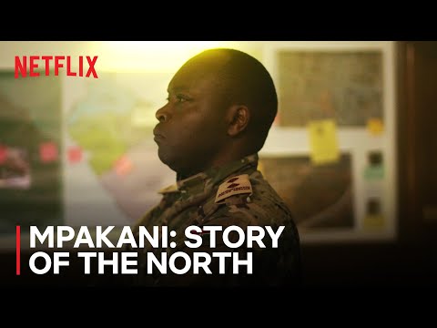 MPAKANI:STORY OF THE NORTH  | NETFLIX OFFICIAL TRAILER.