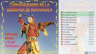 Fortunato Ramos - Carnavaleando en la Quebrada de Humahuaca [CD Completo]