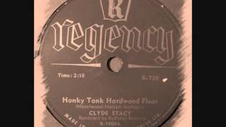 Clyde Stacy - Honky Tonk Hardwood Floor