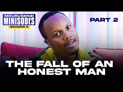 The Fall of An Honest Man Part 2 - Mkurugenzi Minisodes 6 Ep 12