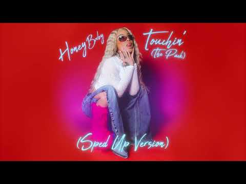 Honey Bxby - Touchin' (Sped Up Version) [Official Audio]