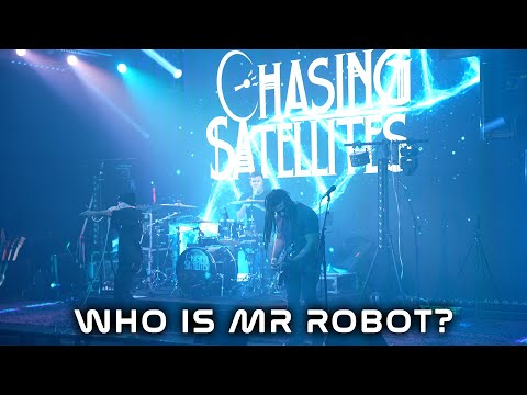 Chasing Satellites - Who Is Mr Robot (Live Music Video)