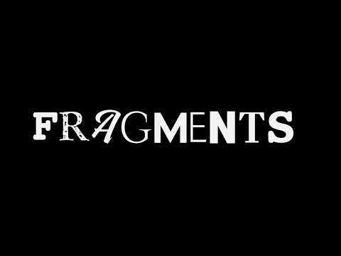 Fragments - Disponible le 4 Juillet