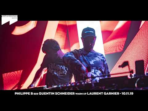 Philippe B b2b Quentin Schneider (warm up Laurent Garnier) @ Warehouse Nantes - 10.11.19