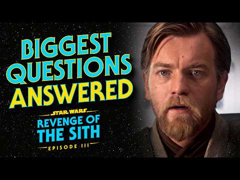 Revenge of the Sith - The Most Frequently Asked Questions ANSWERED