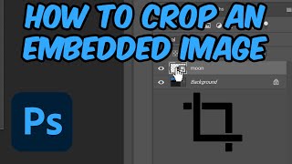 How to Crop an Embedded Image in Adobe Photoshop
