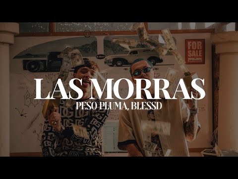 Peso Pluma, Blessd - Las Morras 🔥|| LETRA