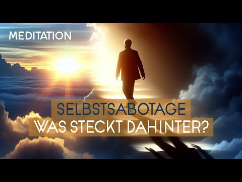 Meditation für deinen Durchbruch! Selbstsabotage erkennen & beenden