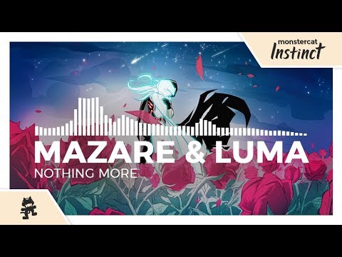 Mazare & Luma - Nothing More [Monstercat Release]