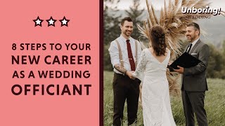 How To Be A Wedding Officiant - 8 Easy Steps To Start Your Wedding Officiant Career
