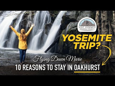303: Ten Reasons to Stay in Oakhurst on Your Next Yosemite Trip - Hotels, Dining & Things To Do