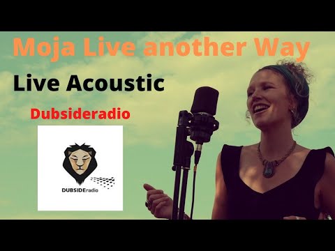 Moja en acoustic titre Live Another Way pour dubsideradio ( mini  live concert musique reggae 2019 )