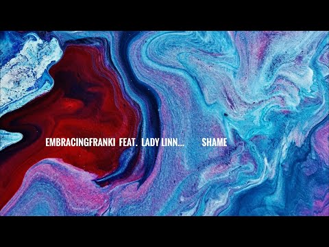 Embracingfranki  feat. Lady Linn - Shame