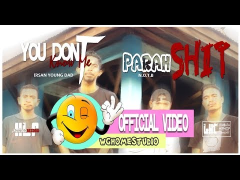 IRSAN Y.D & N.O.T.B - YOU DONT KNOW ME PARAHSHIT ( OFFICIAL  VIDEO MUSIC )