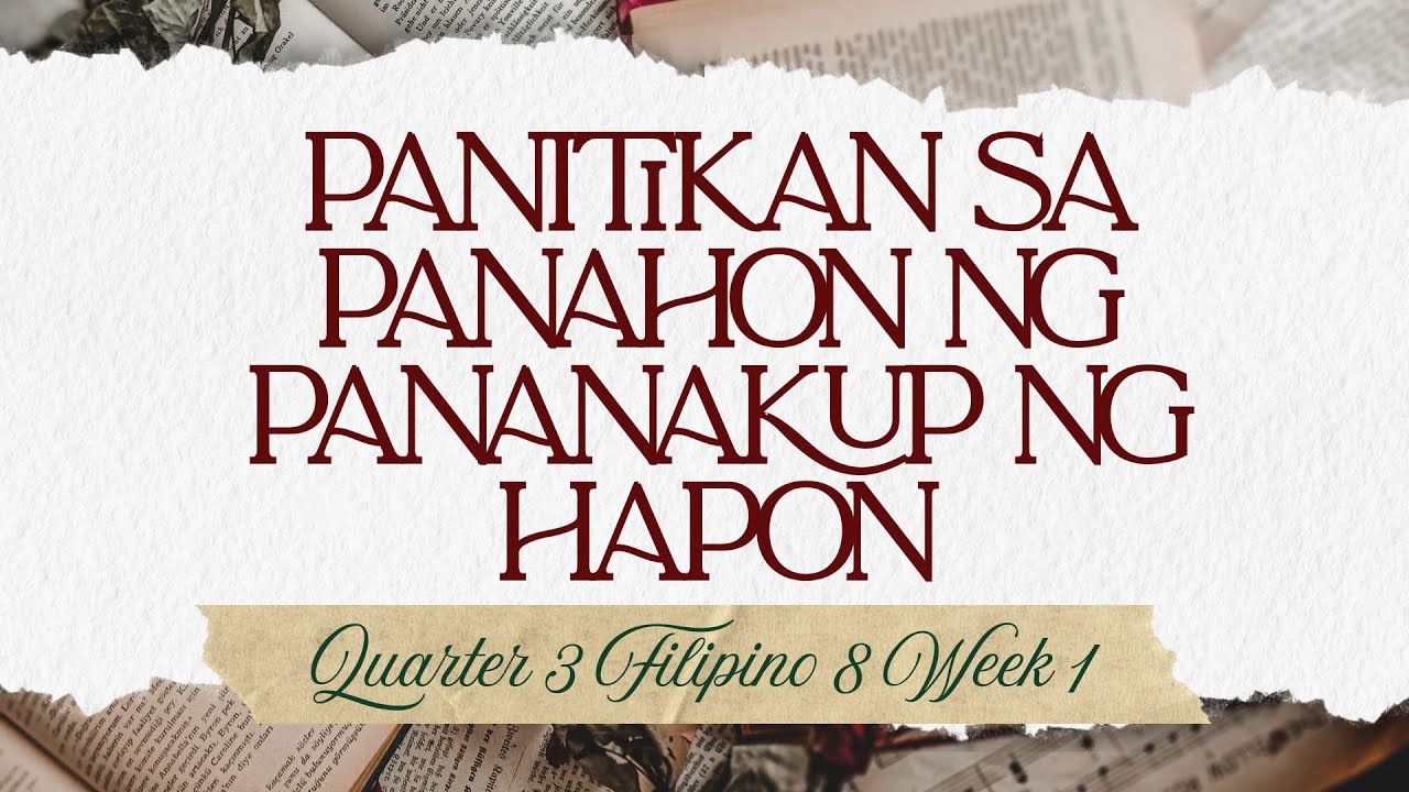 Quarter 3 Filipino 8 Week 1  Panitikan sa Panahon ng Pananakop ng Hapon