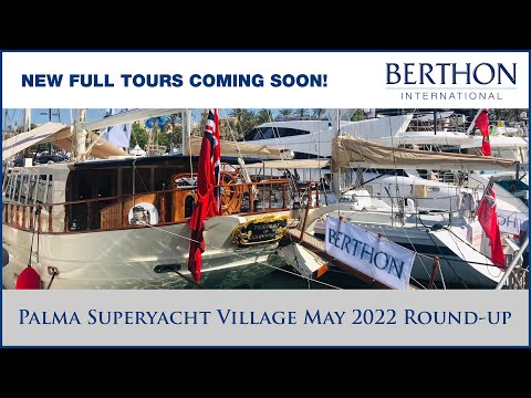Palma Superyacht Village May 2022 Round-up, with Berthon International Managing Director Sue Grant