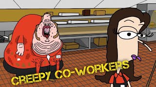Creepy Co-Workers