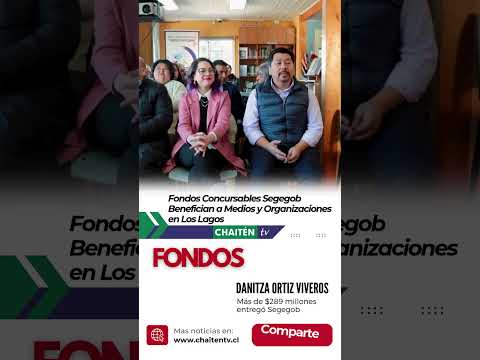 Fondos Segegob Benefician a Medios y Organizaciones en Los Lagos