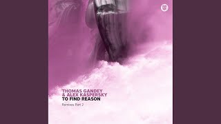 Thomas Gandey - To Find Reason (Lonya Remix) video