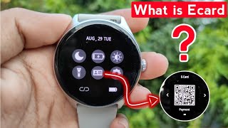 What is Ecard Feature in Smartwatch What is Ecard How to use it