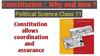 Constitution allows coordination and assurance / Constitution :Why and How ?/ 11 Political science
