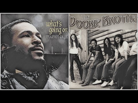 Marvin Gaye x  The Doobie Brothers - "What's Going On / Listen To The Music"