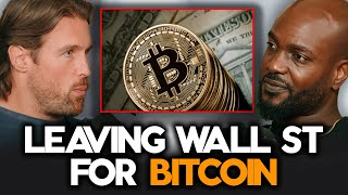 Why He Left Wall Street For Bitcoin