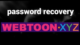 How to recover password on WEBTOON XYZ website