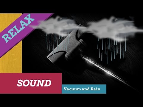 Vacuum Cleaner and Rain Relaxing Sound,Vacuum Rain ASMR,sleep,white noise,Vacuum Rain Sound.