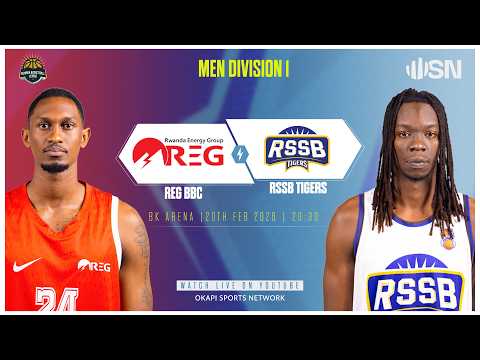 REG BBC vs RSSB TIGERS | Rwanda Division One Basketball - 20th Feb @ BK Arena