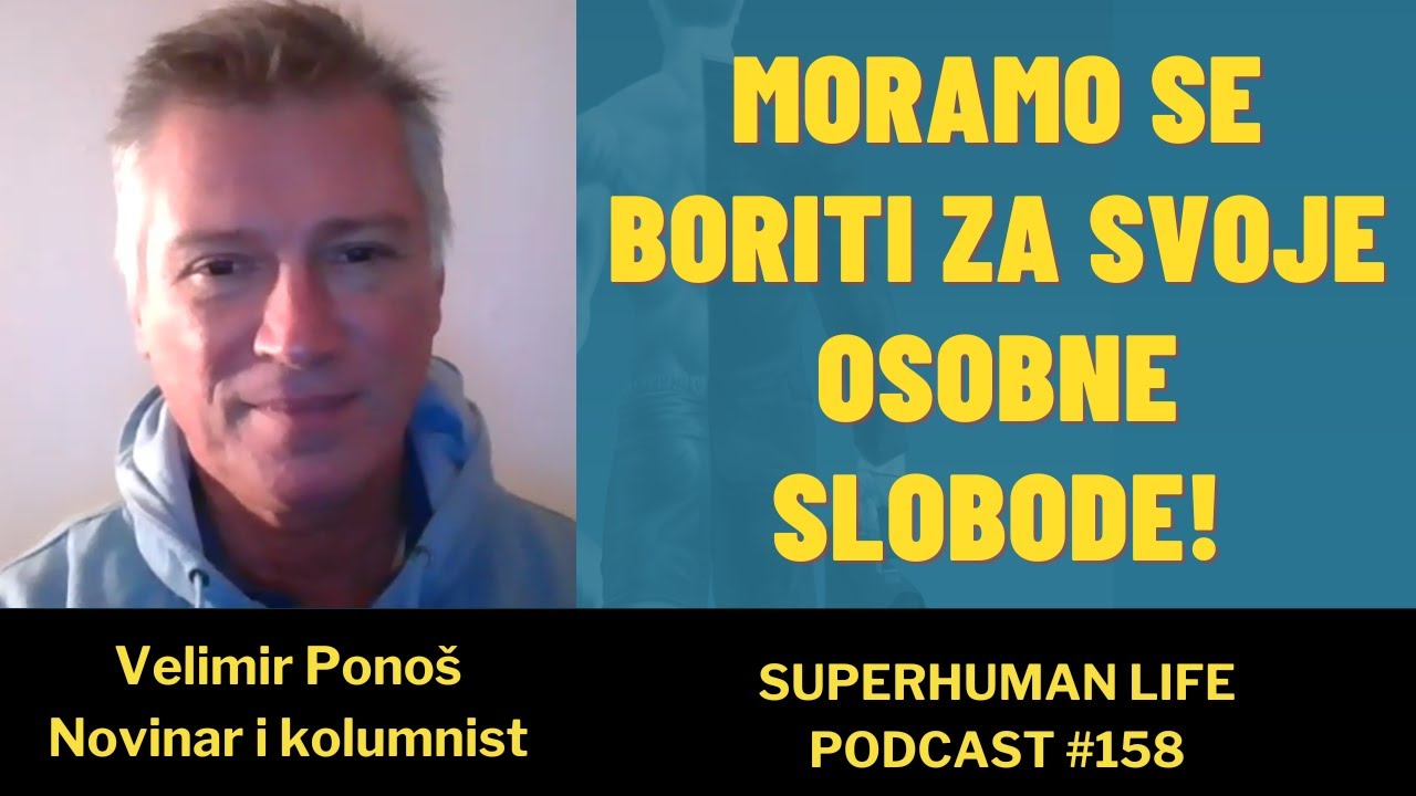 Velimir Ponoš - Moramo se boriti za svoje osobne slobode!