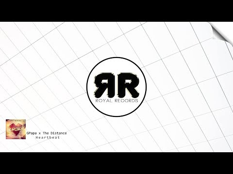 GPapa x The Distance - Heartbeat [Official Audio]