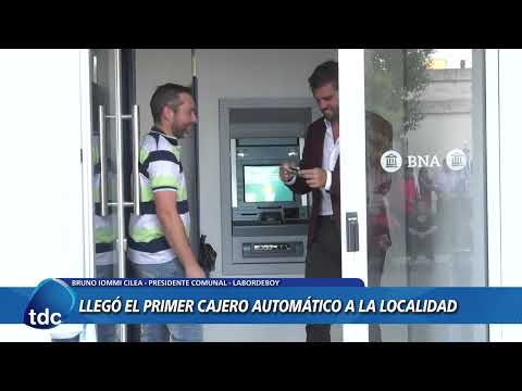 LABORDEBOY | LLEGÓ EL PRIMER CAJERO AUTOMÁTICO A LA LOCALIDAD