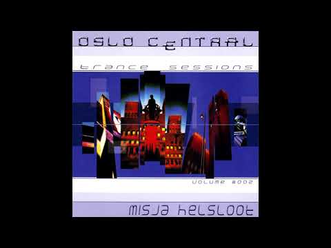 Misja Helsloot - Oslo Central - Trance Sessions Volume #002 [2001]