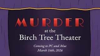 Murder at the Birch Tree Theater release date reveal trailer teaser