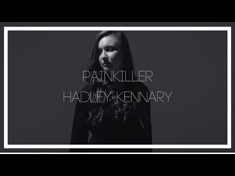 Hadley Kennary - Painkiller