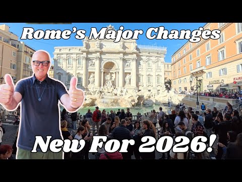 12 Big Changes To Rome's Major Sites in 2026. ( Plus Tips to Make The Most Of Rome in 2026)